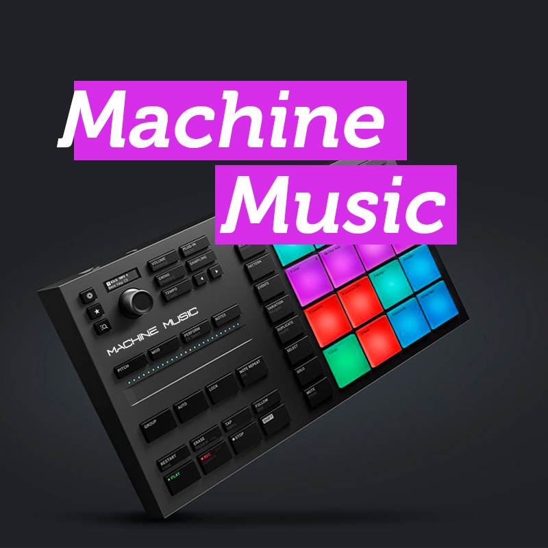 MACHINE MUSIC