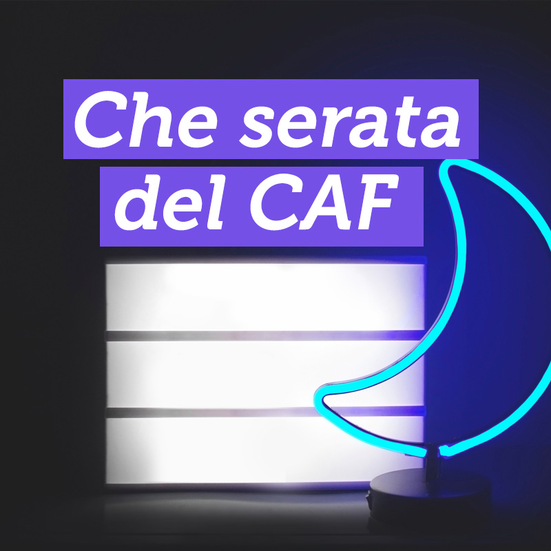 Che serata del CAF